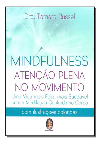 Libro Mindfulness Atencao Plena No Movimento De Russel Tamar