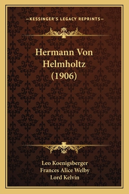 Libro Hermann Von Helmholtz (1906) - Koenigsberger, Leo