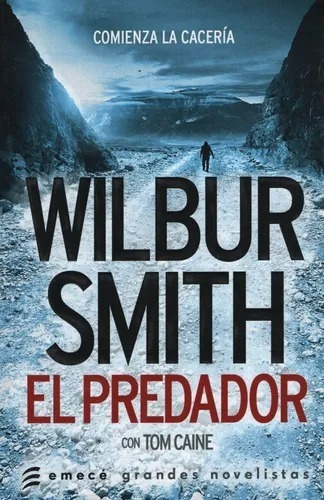 El Predador - Wilbur Smith - Grandes Novelistas Emecé