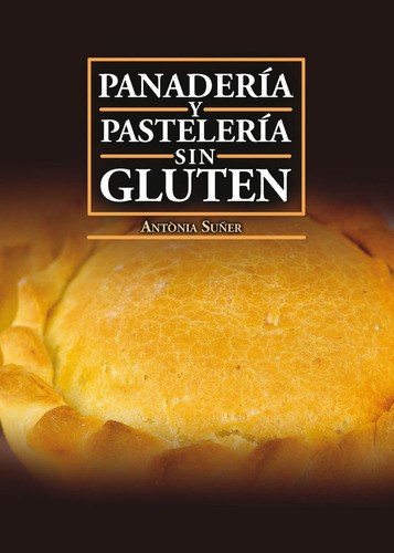 Libro Panaderã­a Y Pastelerã­a Sin Gluten
