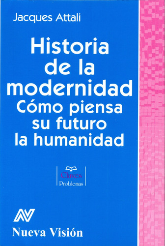 Historia De La Modernidad, Jacques Attali, Nueva Visión