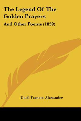 Libro The Legend Of The Golden Prayers: And Other Poems (...