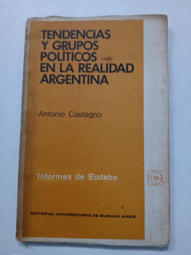 Tendencias Y Grupos Políticos En La Realidad Argentina 