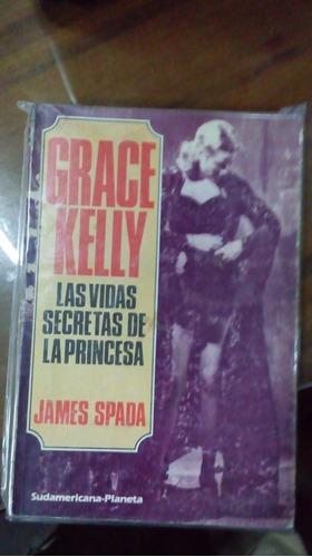 Libro Grace Kelly Las Vidas Secretas De La Princesa