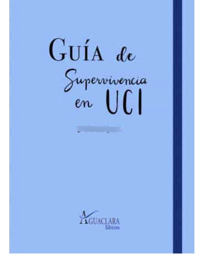 Guía De Superviviencia En Uci 