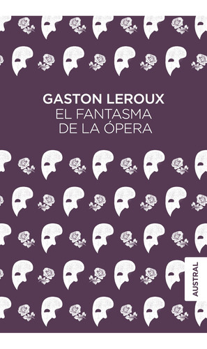 El Fantasma De La Ópera - Gaston Leroux