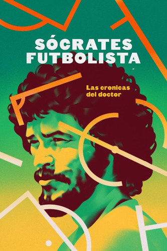 Sócrates Futbolista: Las Crónicas Del Doctor - Ed. Hueders