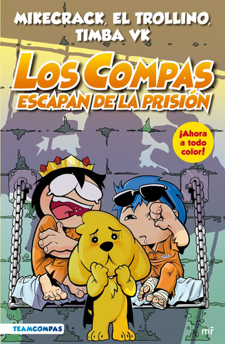 Los Compas 2 - Los Compas Escapan De La Prisión  - Mikecrack
