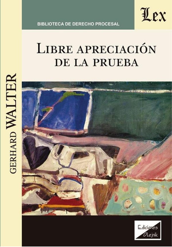 Libre Apreciación De La Prueba - Gerhard Walter