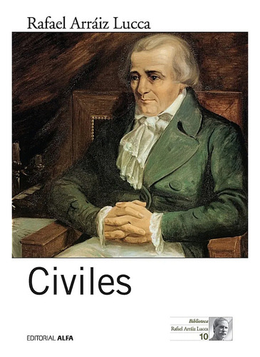 Civiles De Venezuela (nuevo) / Rafael Arráiz Lucca