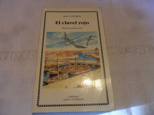 El Clavel Rojo. Elio Vittorini. Ed. Catedra. 