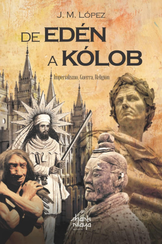 Libro: De Edén A Kólob: Imperialismo, Guerra, Religión (span