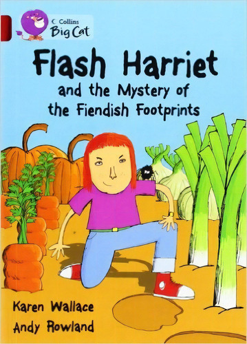 Flash Harriet And The Mistery Of The Fiendish Footprints - Big Cat 14 / Ruby, de Wallace, Karen. Editorial HarperCollins, tapa blanda en inglés internacional