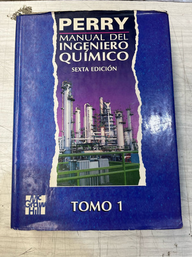 Manual Del Ingeniero Químico- Perry- Sexta Ed Tomo 1 Y 2