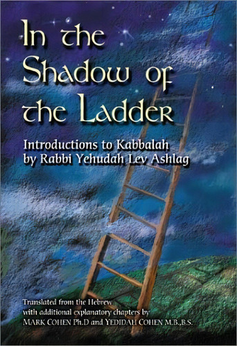 In The Shadow Of The Ladder Introductions To Kabbalah, De Ashlag, Rabbi Yehudah Lev. Editorial Nehora Press, Tapa Blanda En Inglés, 2003