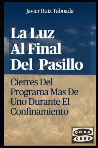 Libro: La Luz Al Final Del Pasillo: Cierres Del Programa De