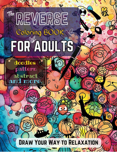Libro: Reverse Coloring Book For Adults: 60 Images, Give You