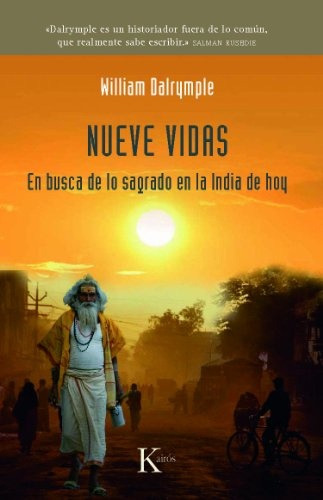 Nueve Vidas . En Busca De Lo Sagrado En La India Hoy - Willi