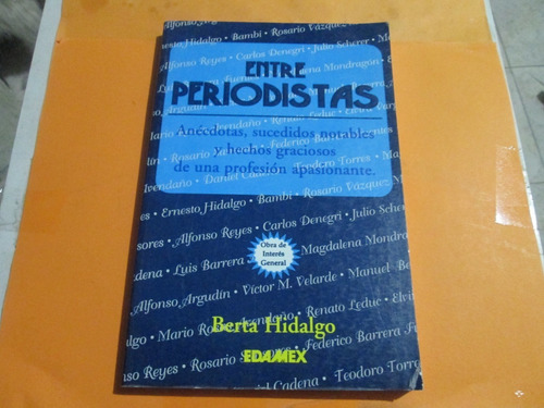 Entre Periodistas, Berta Hidalgo, Año 1995