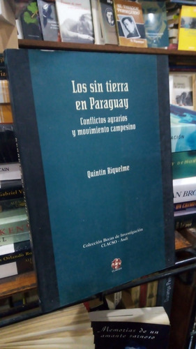 Quintin Riquelme  Los Sin Tierra En Paraguay  Clacso 