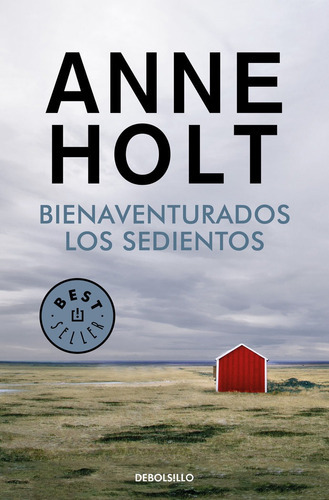 Bienaventurados Los Sedientos (hanne Wilhelmsen 2), De Holt, Anne. Editorial Debolsillo, Tapa Blanda En Español