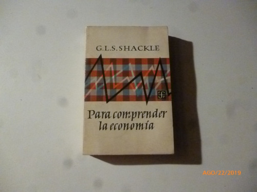 Para Comprender La Economia  G.l.s. Shackle
