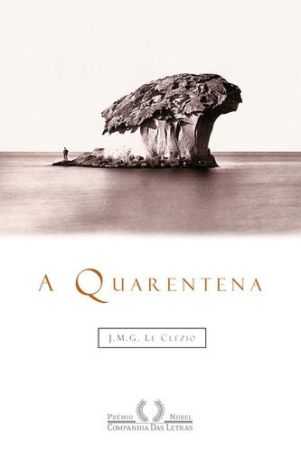 A quarentena, de Le Clézio, J. M. G.. Editorial Editora Schwarcz SA, capa mole em português, 1997