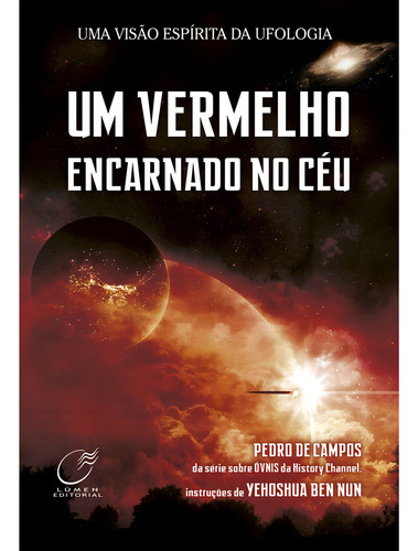 Um Vermelho Encarnado No Céu - Nova Edição: Não Aplica, De Médium: Pedro De Campos / Ditado Por: Yehoshua Ben Nun. Editorial Lumen, Tapa Mole En Português, 2018