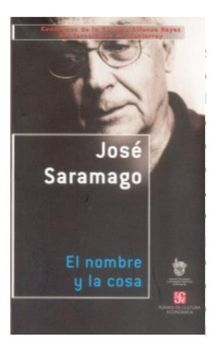 El Nombre Y La Cosa José Saramago (enviamos)