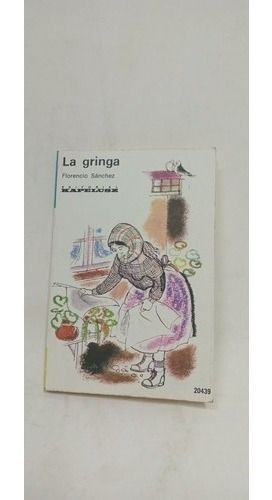588 La Gringa - Florencio Sanchez - Ediciones Kapelusz