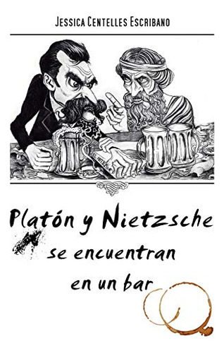 Platón Y Nietzche Se Encuentran En Un Bar