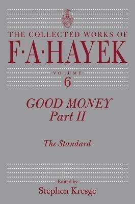 Good Money: The Standard Part 2 - F. A. Hayek