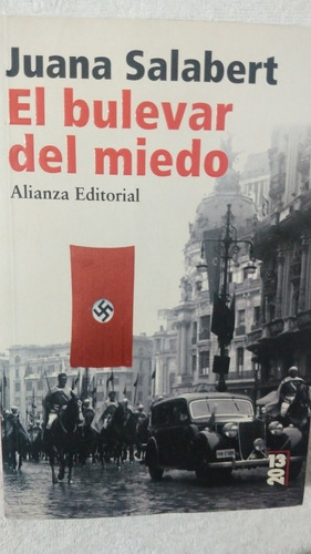 El Bulevar Del Miedo. Juana Salabert. Editorial Alianza