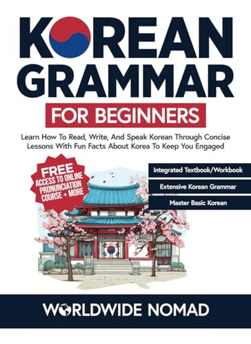 Korean Grammar For Beginners, De Nomad, Worldwide. Editorial Independently Published, Tapa Pasta Blanda, Edición 1 En Inglés, 2023