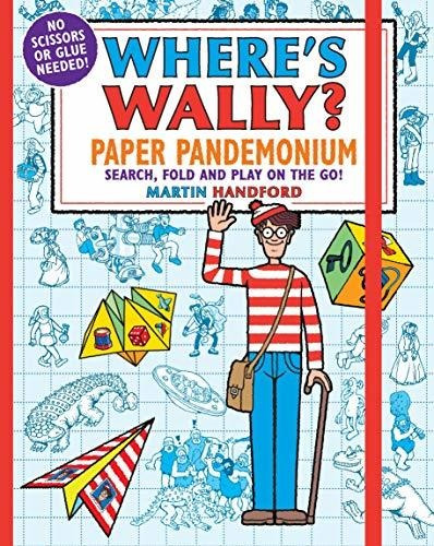 Where S Wally? Paper Pandemonium: Search, Fold And Play On The Go!, De Martin Handford. Editorial Walker Books Ltd, Edición 1 En Inglés, 2020