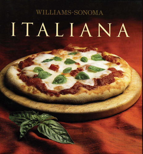 Williams Sonoma: Italiana, de Sheldon, Pamela. Editorial DEGUSTIS, tapa dura en español, 2016