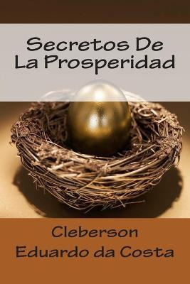 Libro Secretos De La Prosperidad - Cleberson Eduardo Da C...