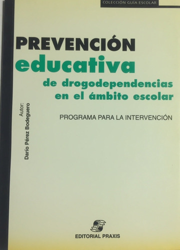 Libro Prevención Educativa De Drogodependencia En Ambito Esc