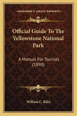 Libro Official Guide To The Yellowstone National Park: A ...