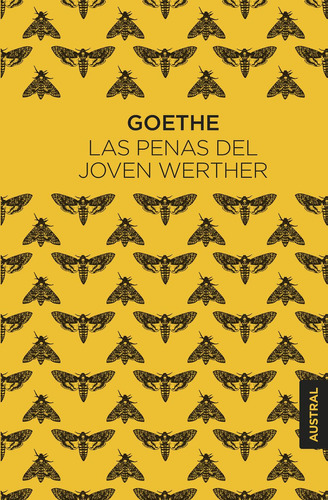 Las penas del joven Werther: No, de Goethe, Johann Wolfgang von., vol. 1. Editorial Austral, tapa pasta blanda, edición 1 en español, 2023