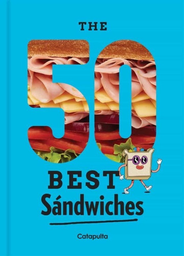 The 50 Best Sandwiches - Libro - Catapulta