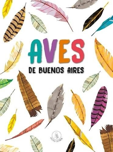 Aves De Buenos Aires - Boano, Maria Victoria