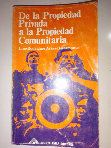 De La Propiedad Privada A La Comunitaria Lino Rodríguez-aria