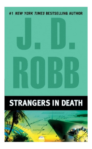 Strangers In Death - J. D. Robb. Eb4
