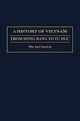 Libro A History Of Vietnam: From Hong Bang To Tu Duc - Ch...