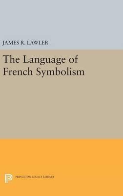 Libro The Language Of French Symbolism - James R. Lawler