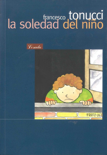 La Soledad Del Niño - Tonucci - Losada