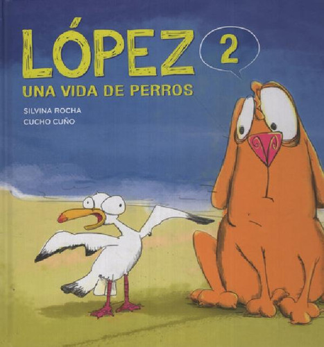 Libro - Lopez 2 - Una Vida De Perros - Libro Album (imprent