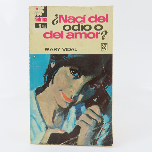 L9125 Mary Vidal -- Naci Del Odio O Del Amor