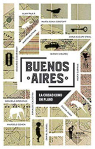 Buenos Aires  La  Ciudad  Como Un Plano  